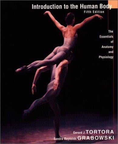 Introduction to the Human Body: The Essentials of Anatomy and Physiology, 5th Edition