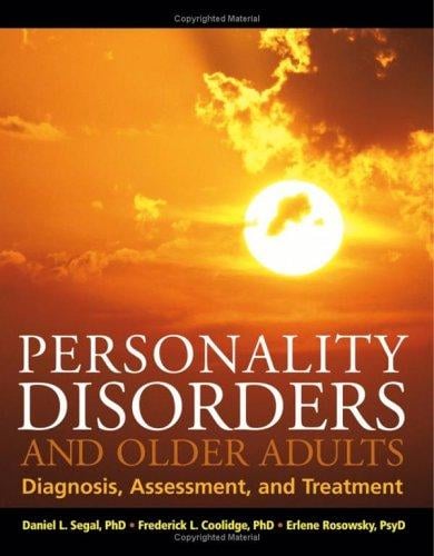 Personality disorders and older adults: diagnosis, assessment, and treatment
