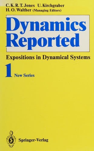 Dynamics Reported, Vol. 1 New Series: Expositions in Dynamical Systems