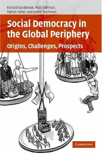 Social Democracy in the Global Periphery: Origins, Challenges, Prospects