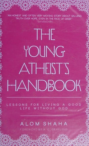 The young atheist's handbook: lessons for living a good life without God