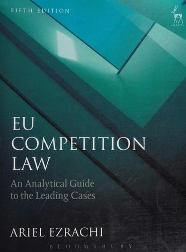 EU competition law: an analytical guide to the leading cases