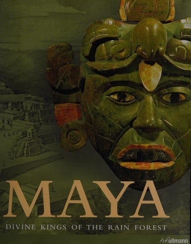 Maya: divine kings of the rain forest