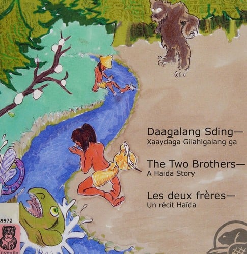 Daa _Galang sding: _Xaayda_Ga Giiahl_Galang ga = The two brothers : a Haida story = Les deux frères : un récit haïda