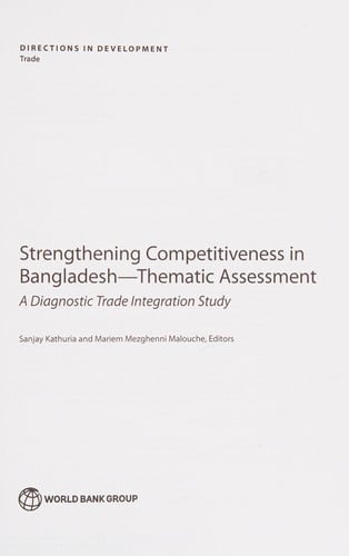 Strengthening Competitiveness In Bangladesh--Thematic Assessment: A Diagnostic Trade Integration Study