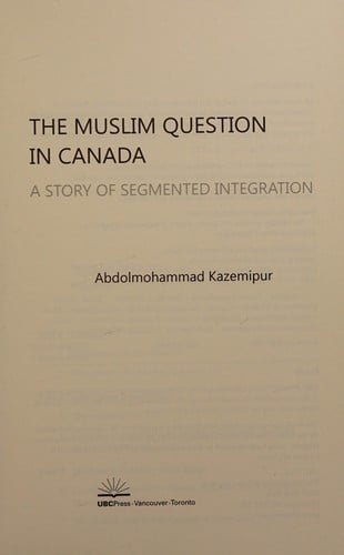 Muslim Question in Canada: A Story of Segmented Integration