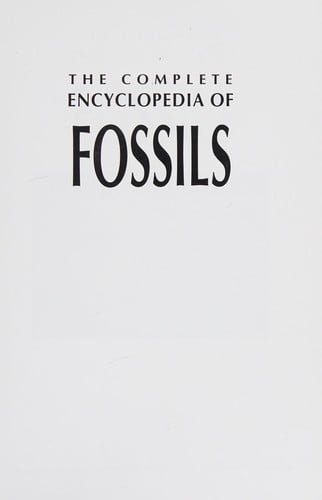 The Complete Encyclopedia of Fossils