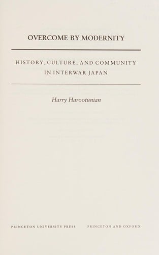 Overcome by modernity: history, culture, and community in interwar Japan