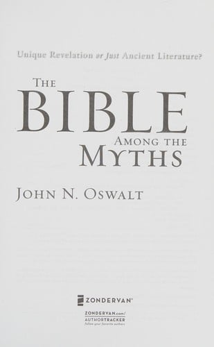 The Bible among other myths: unique or just different?
