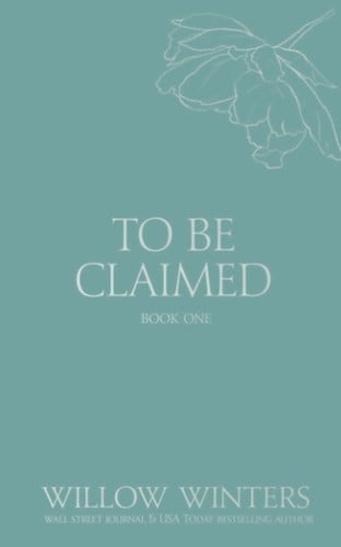 To Be Claimed: Book One
