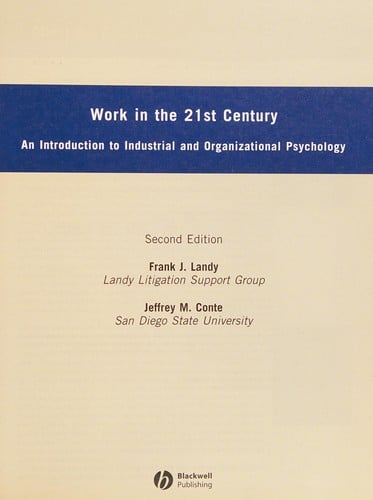 Work in the 21st Century: An Introduction to Industrial and Organizational Psychology
