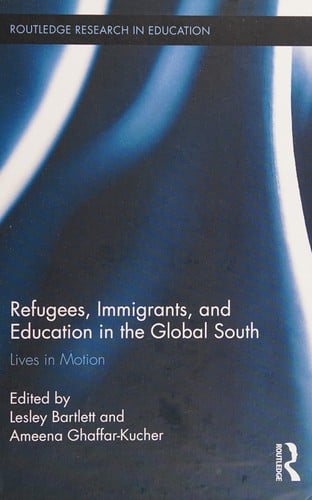Refugees, Immigrants, and Education in the Global South: Lives in Motion