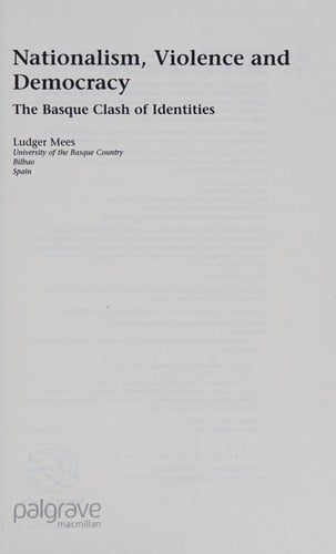NATIONALISM, VIOLENCE AND DEMOCRACY: THE BASQUE CLASH OF IDENTITIES.