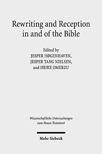 Rewriting and Reception in and of the Bible