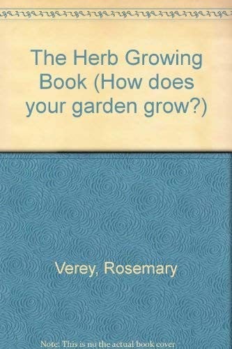 The Herb Growing Book (How Does Your Garden Grow?)
