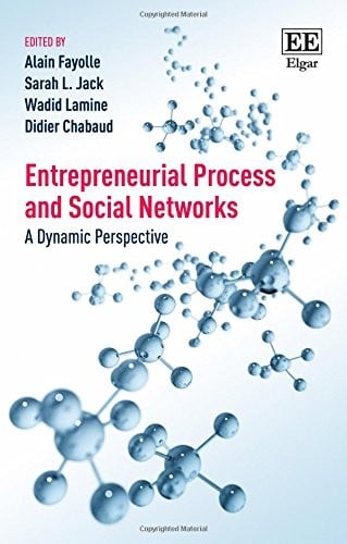 Entrepreneurial Process and Social Networks: A Dynamic Perspective