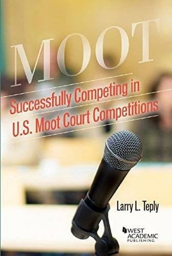 Successfully Competing in U. S. Moot Court Competitions