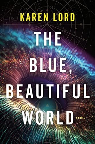 Blue Beautiful World: A Novel