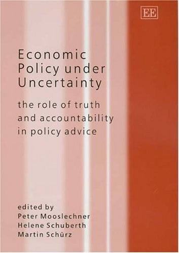 Economic policy under uncertainty: the role of truth and accountability in policy advice