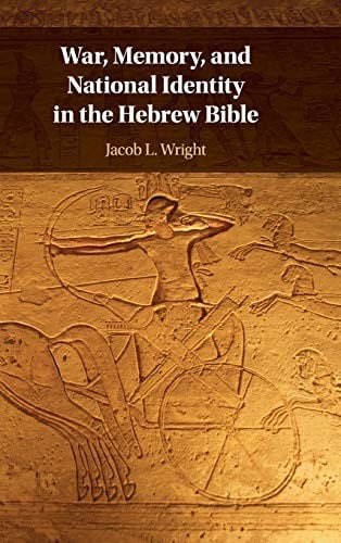 War, Memory, and National Identity in the Hebrew Bible