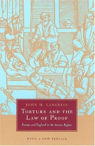 Torture and the law of proof: Europe in the ancien régime