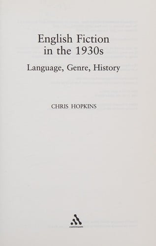 ENGLISH FICTION IN THE 1930S: LANGUAGE, GENRE, HISTORY.