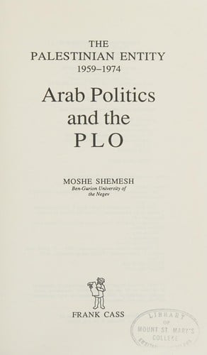 The Palestinian Entity, 1959-1974: Arab politics and the PLO