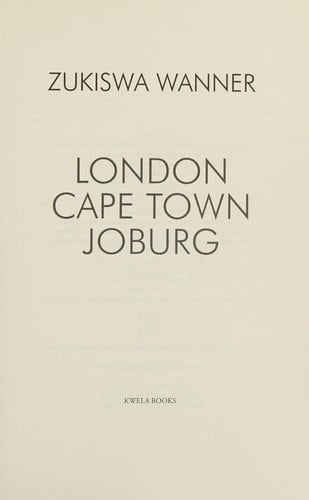 London, Cape Town, Joburg