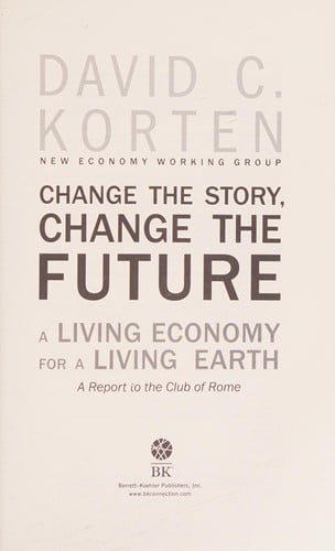 Change the story, change the future: a living economy for a living earth