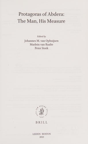 Protagoras of Abdera: The Man, His Measure