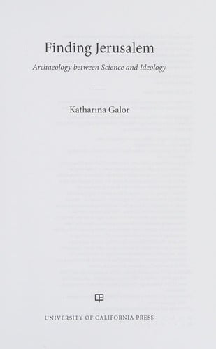 Finding Jerusalem: Archaeology between Science and Ideology