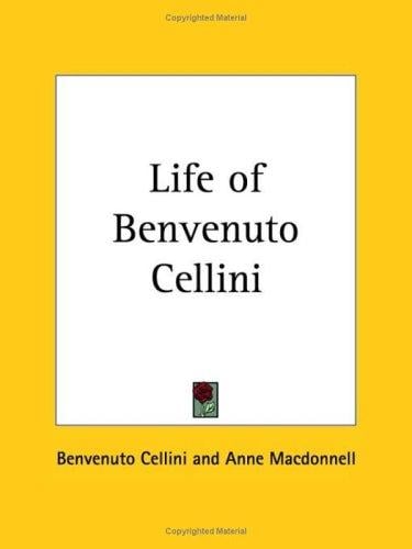 Life of Benvenuto Cellini