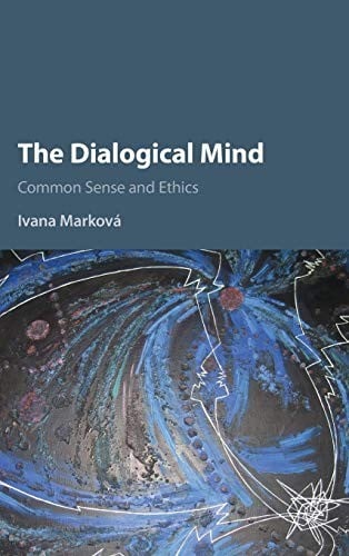 Dialogical Mind: Common Sense and Ethics