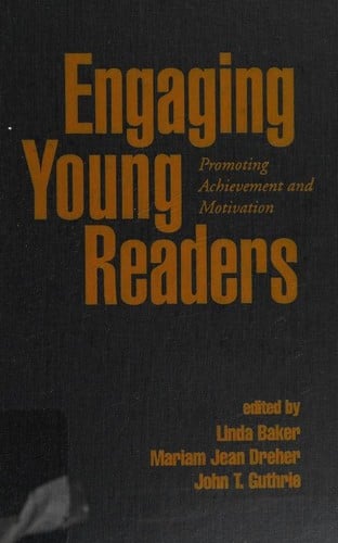 Engaging Young Readers: Promoting Achievement and Motivation