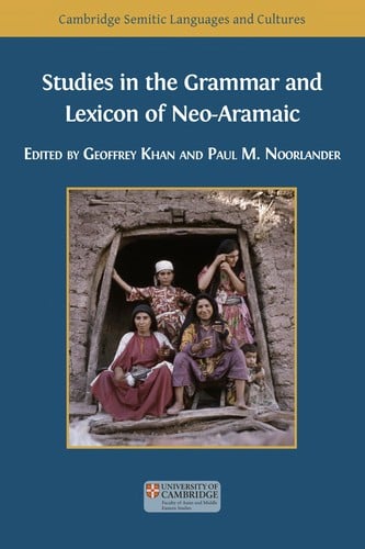 Studies in the grammar and lexicon of Neo-Aramaic