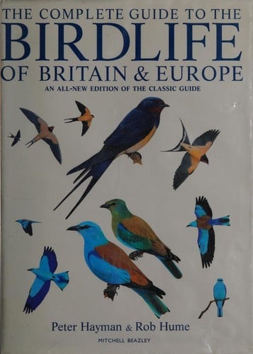 The Complete Guide to the Birdlife of Britain and Europe