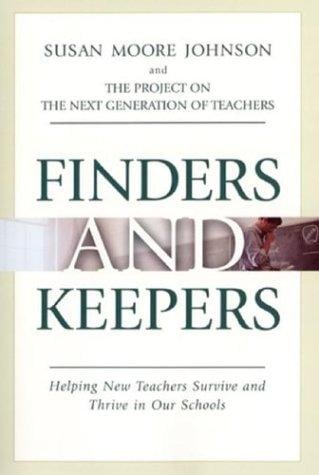 Finders and keepers: helping new teachers survive and thrive in our schools