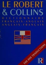 Robert-Collins : dictionnaire français-anglais, anglais-français = Collins-Robert French-English : English-French dictionary