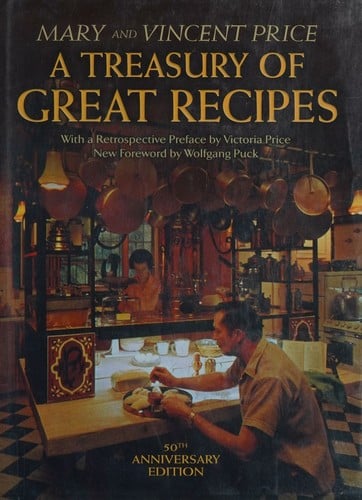 A treasury of great recipes: famous specialties of the world's foremost restaurants adapted for the American kitchen