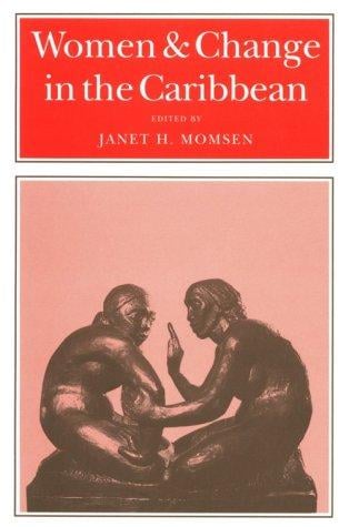 Women & Change in the Caribbean: A Pan-Caribbean Perspective