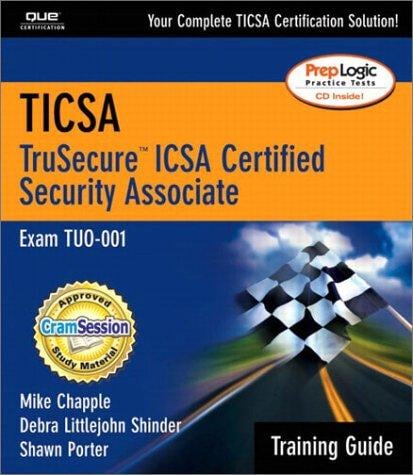 TICSA TruSecure ICSA certified security associate: exam TUO-001 : training guide