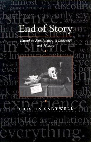 End of story: toward an annihilation of language and history