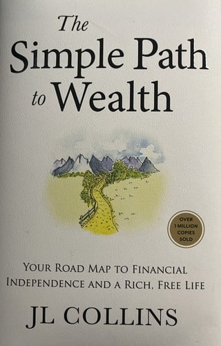 The simple path to wealth: Your Road Map to Financial Independence and a Rich, Free Life