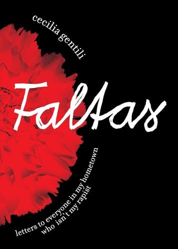 Faltas: Letters to Everyone in My Hometown Who Isn't My Rapist