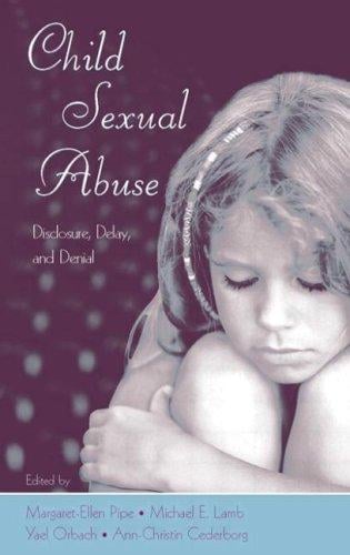 Child Sexual Abuse: Disclosure, Delay, and Denial
