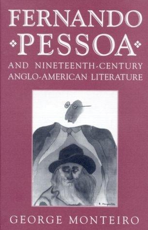 Fernando Pessoa and nineteenth-century Anglo-American literature