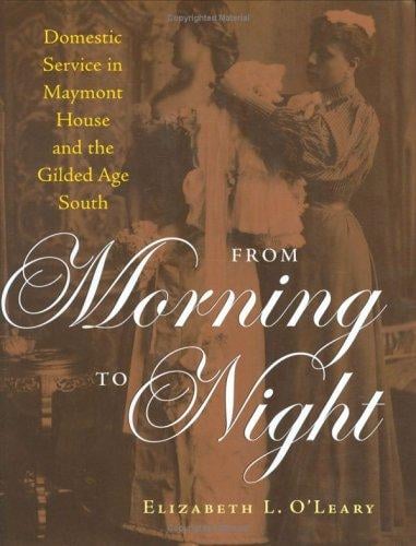 From morning to night: domestic service in Maymont House and the Gilded Age South