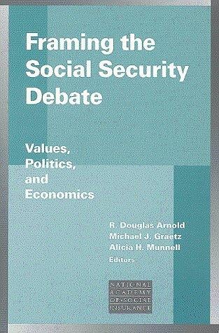 Framing the social security debate: values, politics, and economics