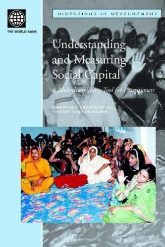 Understanding and measuring social capital: a multidisciplinary tool for practitioners