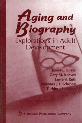 Aging and Biography: Explorations in Adult Development